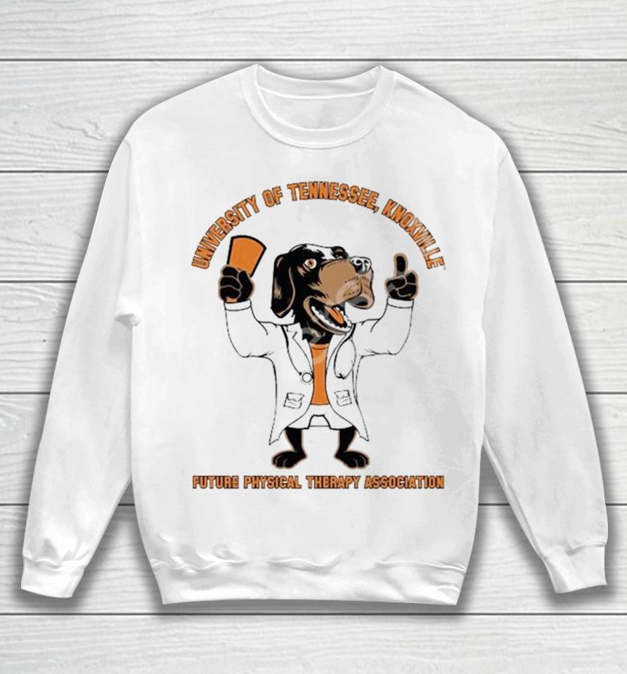University Of Tennessee Knoxville Future Physical Therapy Association Sweatshirt