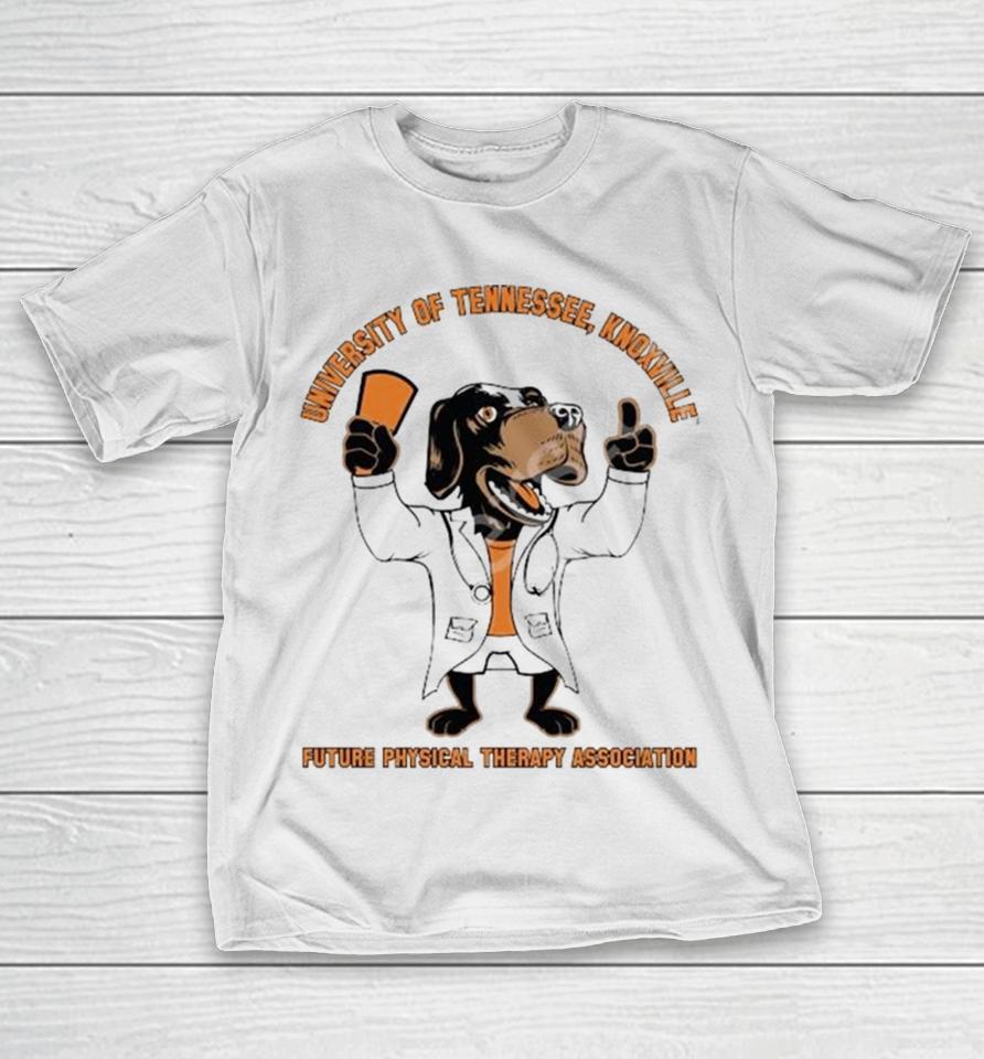 University Of Tennessee Knoxville Future Physical Therapy Association T-Shirt