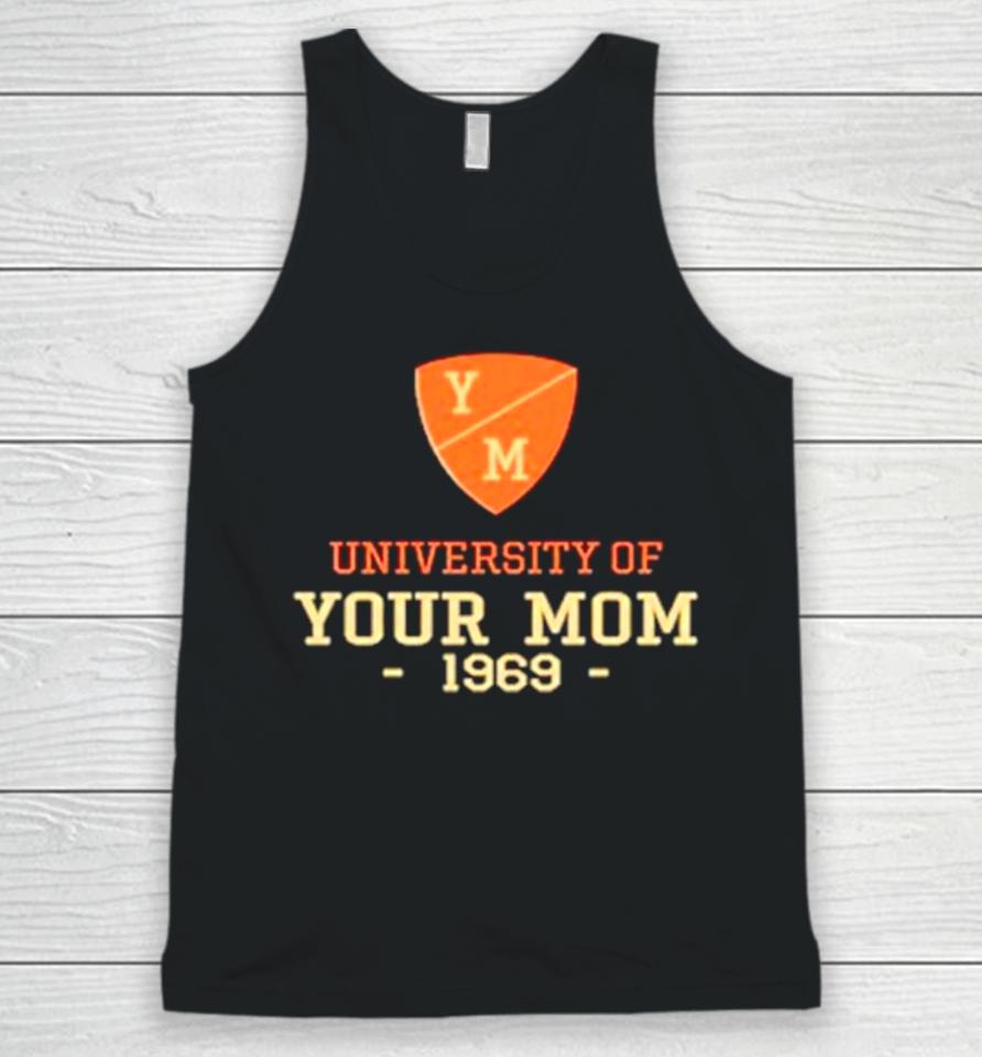 University Of Your Mom 1969 Unisex Tank Top