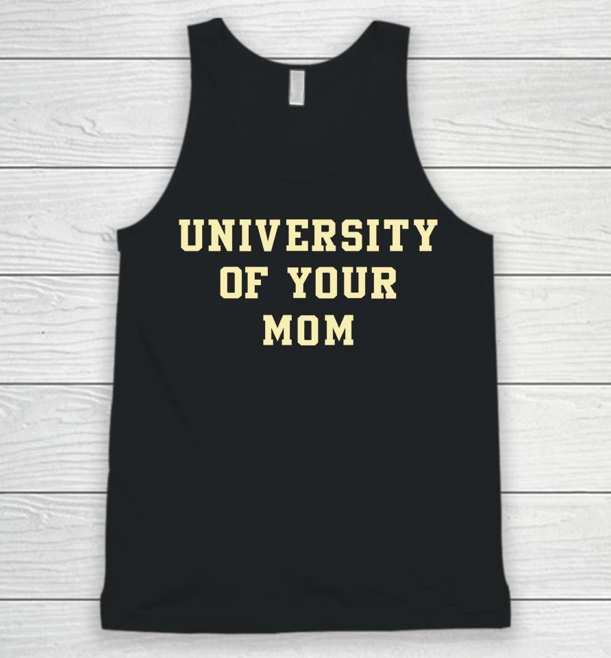 University Of Your Mom Unisex Tank Top