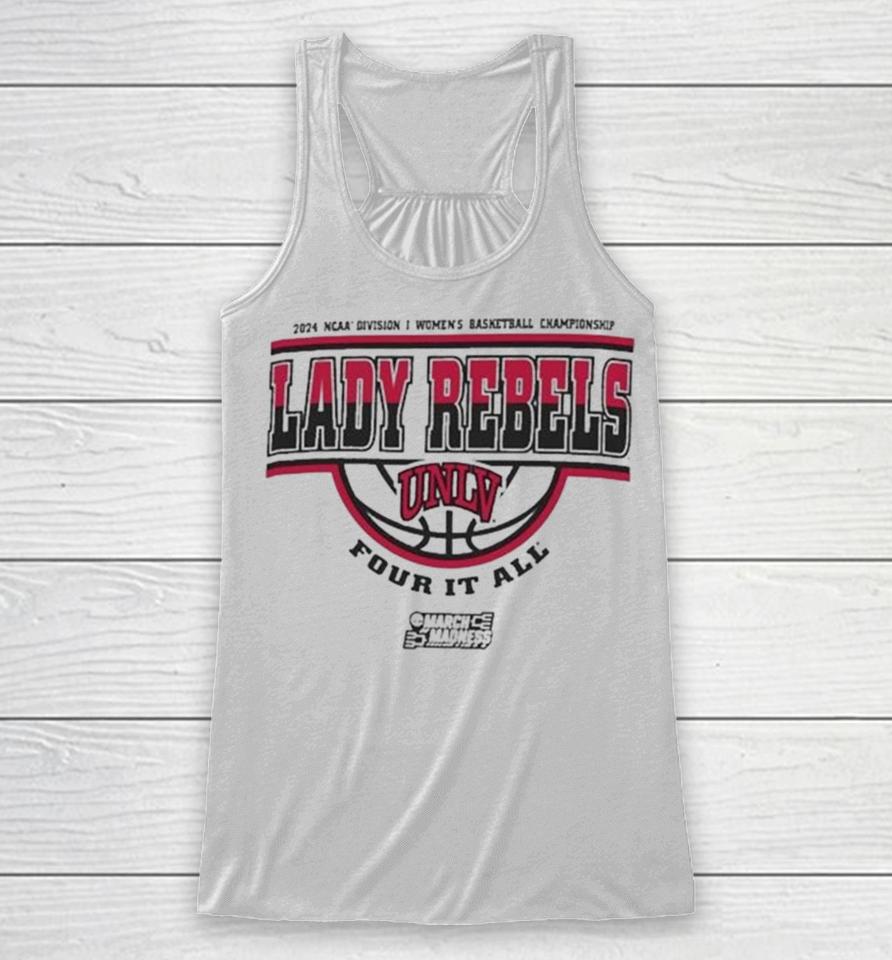 Unlv Lady Rebels 2024 Ncaa Division I Women’s Basketball Championship Four It All Racerback Tank