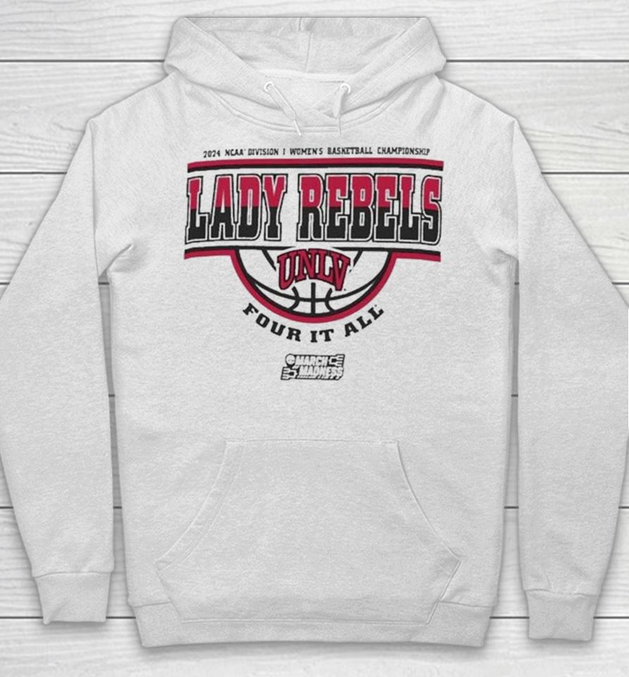 Unlv Lady Rebels 2024 Ncaa Division I Women’s Basketball Championship Four It All Hoodie