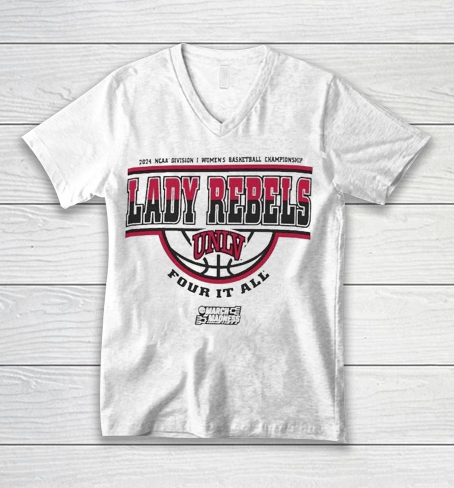 Unlv Lady Rebels 2024 Ncaa Division I Women’s Basketball Championship Four It All Unisex V-Neck T-Shirt