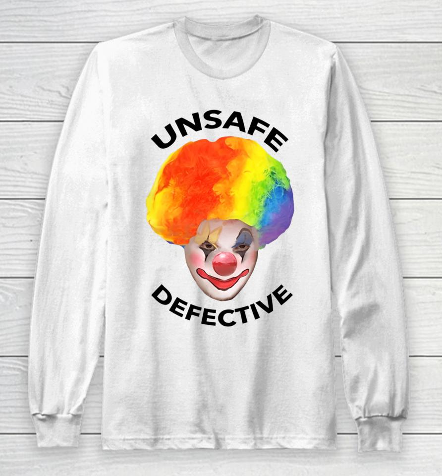Unsafe Defective Beware The Clown Long Sleeve T-Shirt