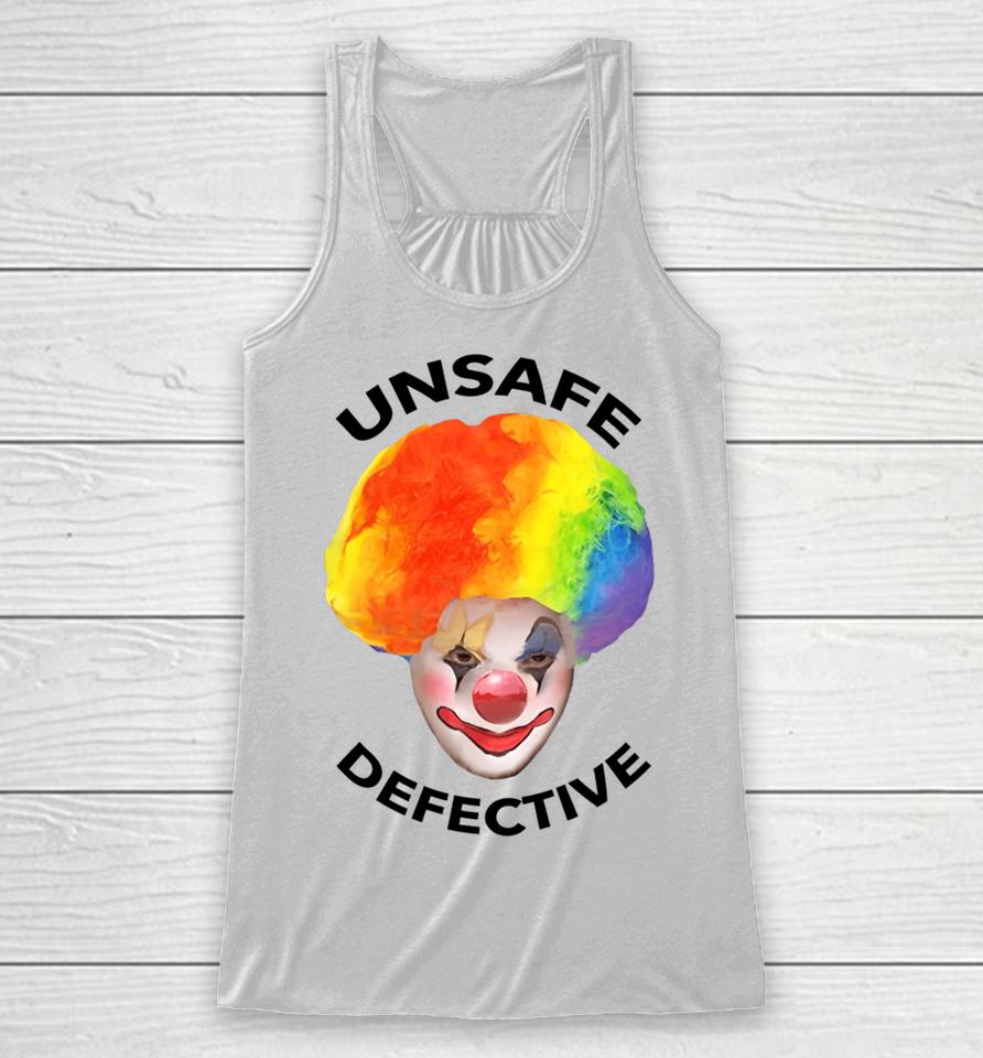 Unsafe Defective Beware The Clown Racerback Tank