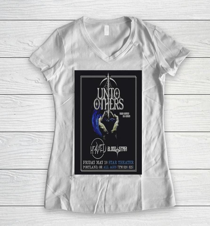 Unto Others May 10 2024 Star Theater Portland Or Women V-Neck T-Shirt