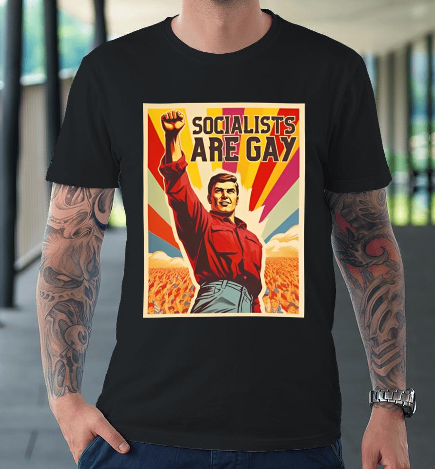 Unwokeart Socialists Are Gay Premium T-Shirt