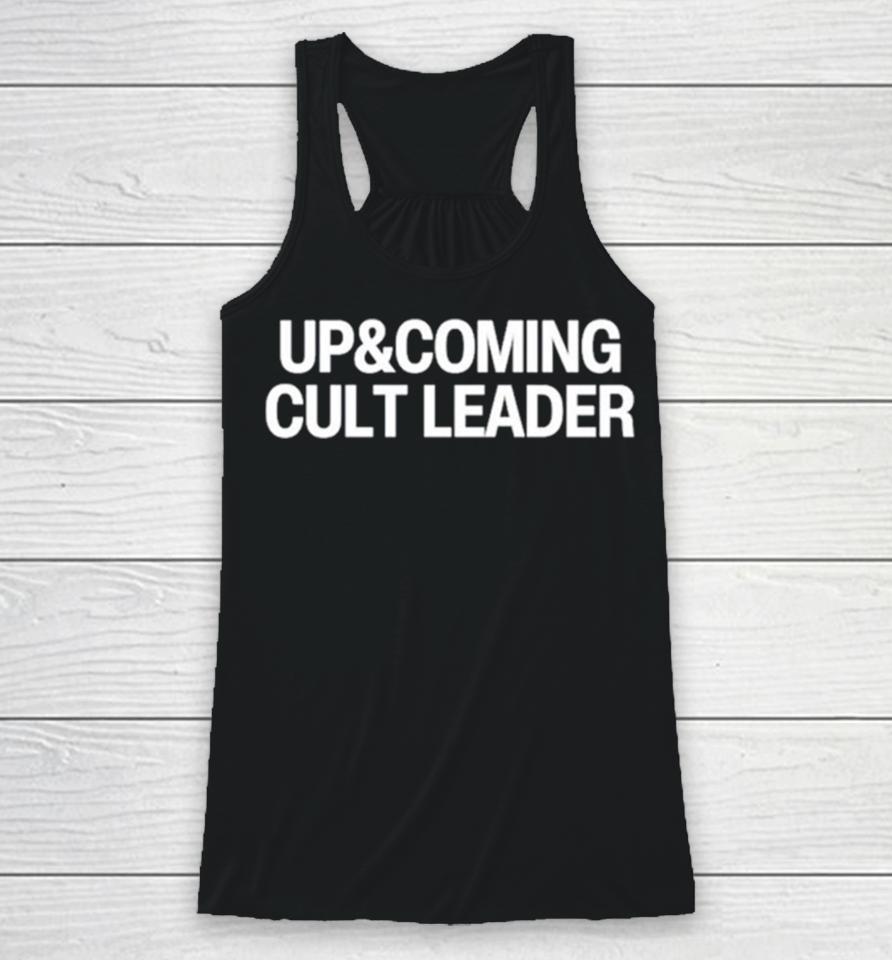 Up And Coming Cult Leader Racerback Tank