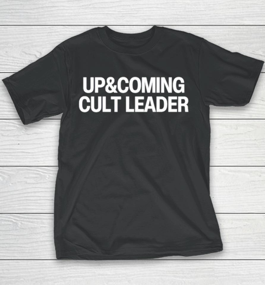 Up And Coming Cult Leader Youth T-Shirt