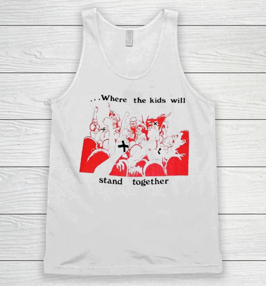 Up Front Where The Kids Kill Stand Together Unisex Tank Top