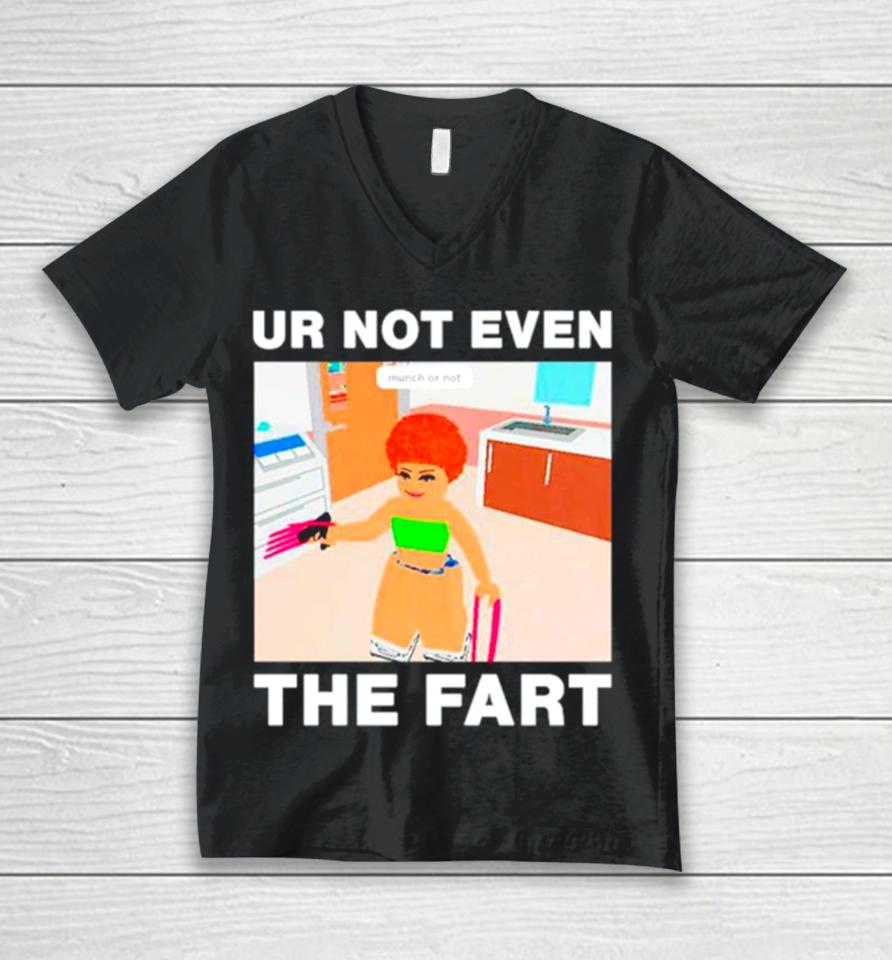 Ur Not Even The Fart Ice Spice Unisex V-Neck T-Shirt