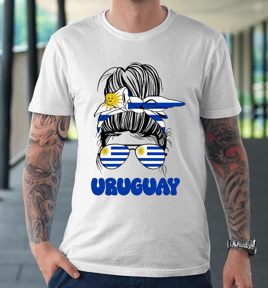 Uruguayan Women Messy Bun Shirt Uruguay Flag For Girls Uruguayan Premium T-Shirt