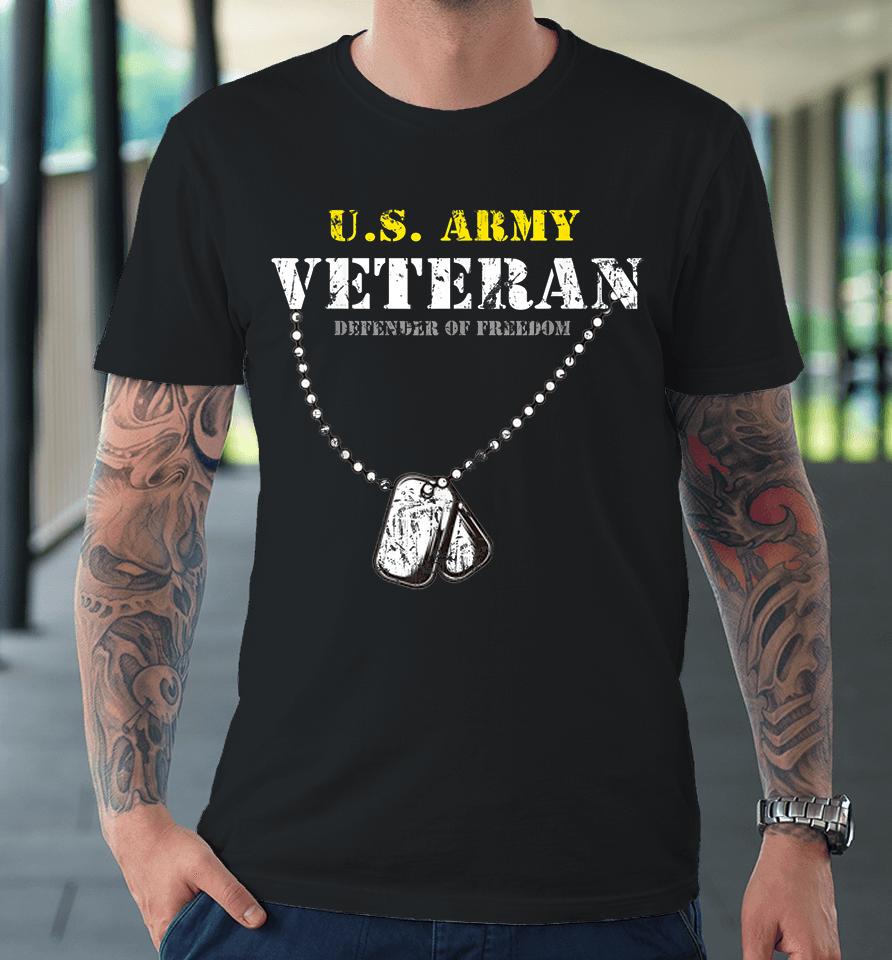 Us Army Veteran Defender Of Freedom Premium T-Shirt
