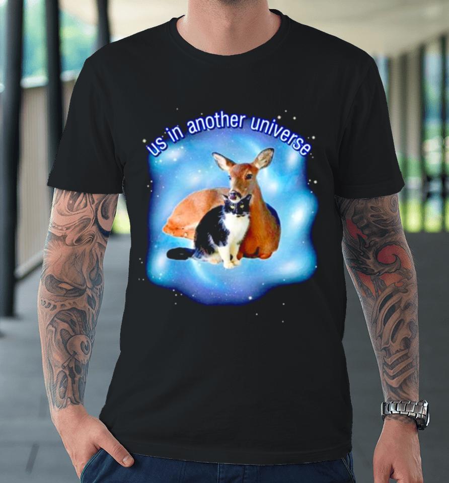Us In Another Universe Premium T-Shirt