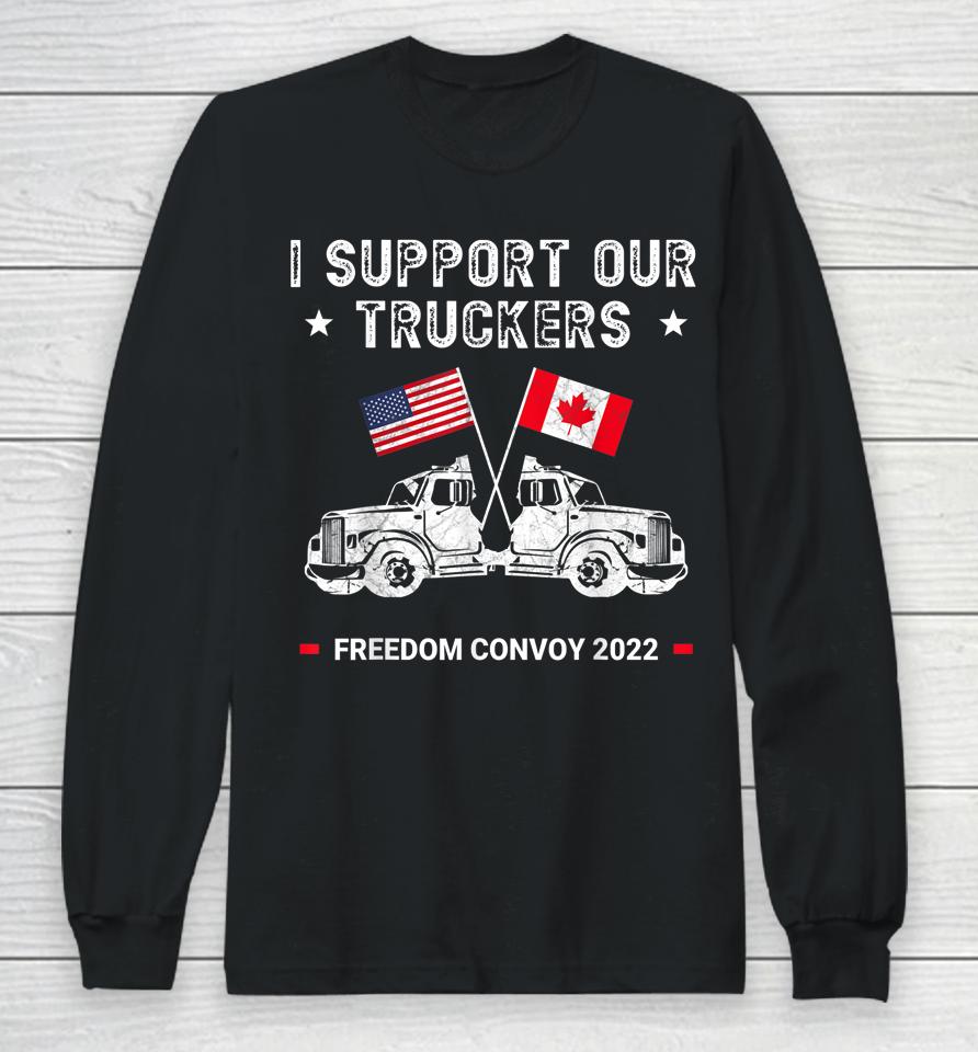 Usa And Canada Support Our Truckers Freedom Convoy 2022 Long Sleeve T-Shirt
