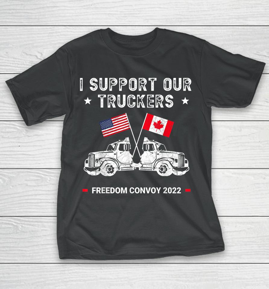 Usa And Canada Support Our Truckers Freedom Convoy 2022 T-Shirt