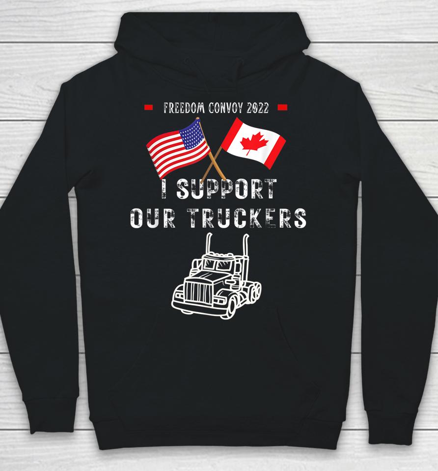 Usa &Amp; Canada Supports Our Truckers Freedom Convoy 2022 Hoodie