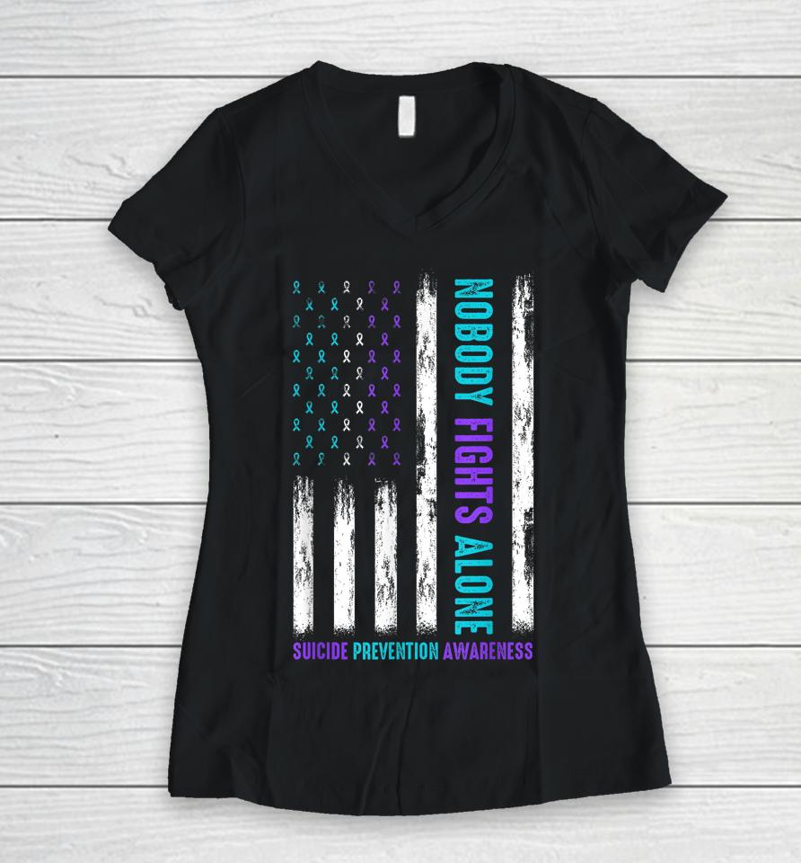 Usa Flag Nobody Fights Alone Suicide Prevention Awareness Women V-Neck T-Shirt