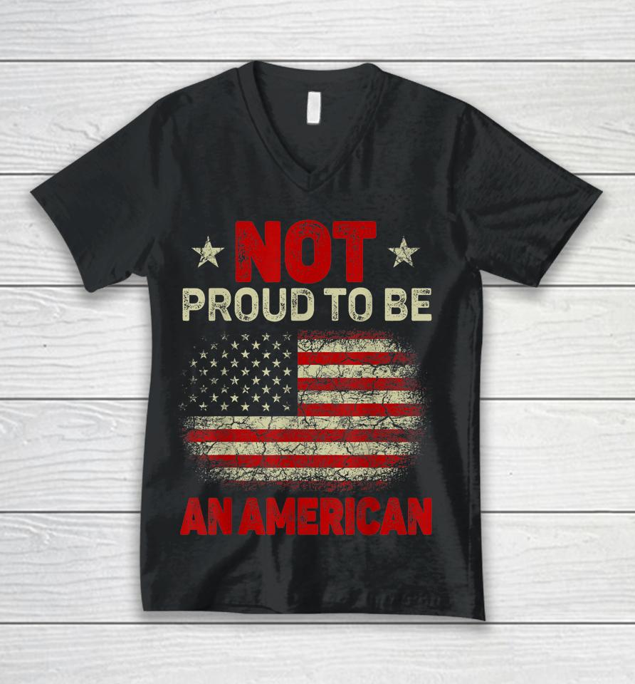 Usa Flag Not Proud To Be American Citizen Veteran Unisex V-Neck T-Shirt