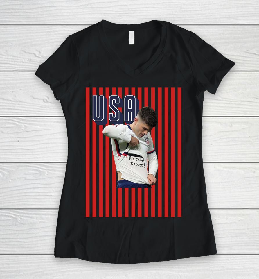 Usa Soccer 2022 Christian Pulisic It's Called Soccer Pulisic Women V-Neck T-Shirt