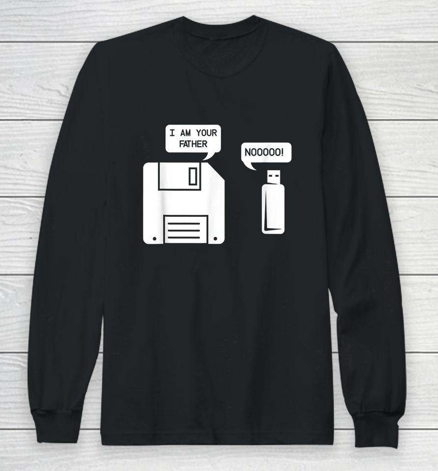 Usb Floppy Disk I Am Your Father Long Sleeve T-Shirt