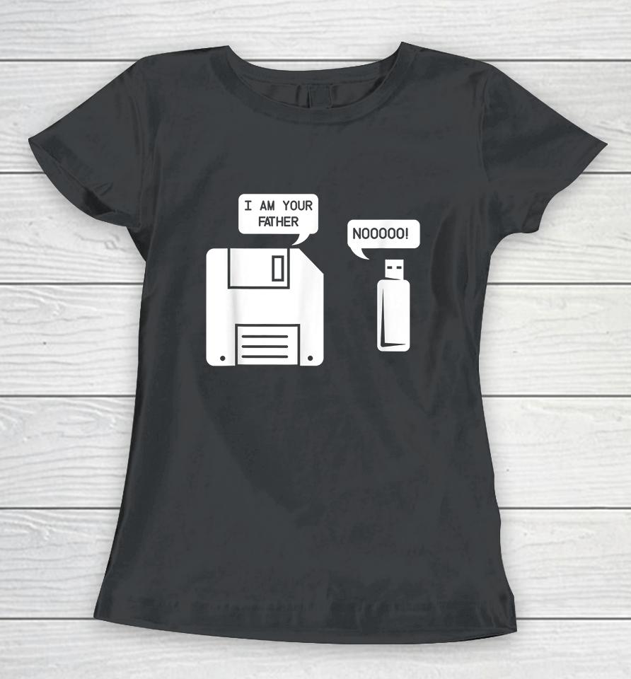 Usb Floppy Disk I Am Your Father Women T-Shirt
