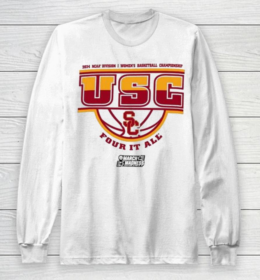 Usc Trojans 2024 Ncaa Division I Women’s Basketball Championship Four It All Long Sleeve T-Shirt