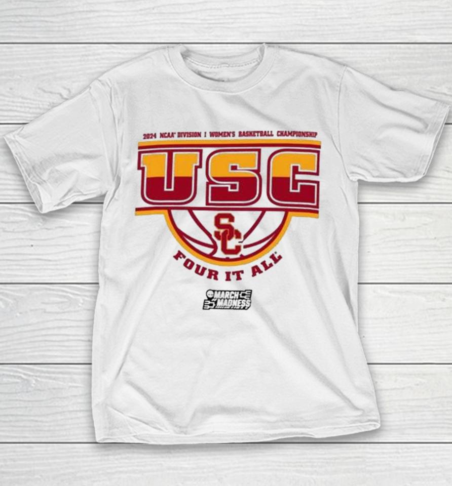 Usc Trojans 2024 Ncaa Division I Women’s Basketball Championship Four It All Youth T-Shirt