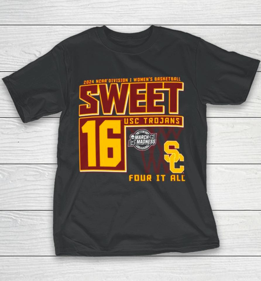 Usc Trojans 2024 Ncaa Division I Women’s Basketball Sweet 16 Four It All Youth T-Shirt