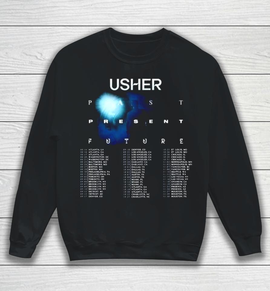 Usher Past Present Future 2024 Tour Performance Schedule Sweatshirt