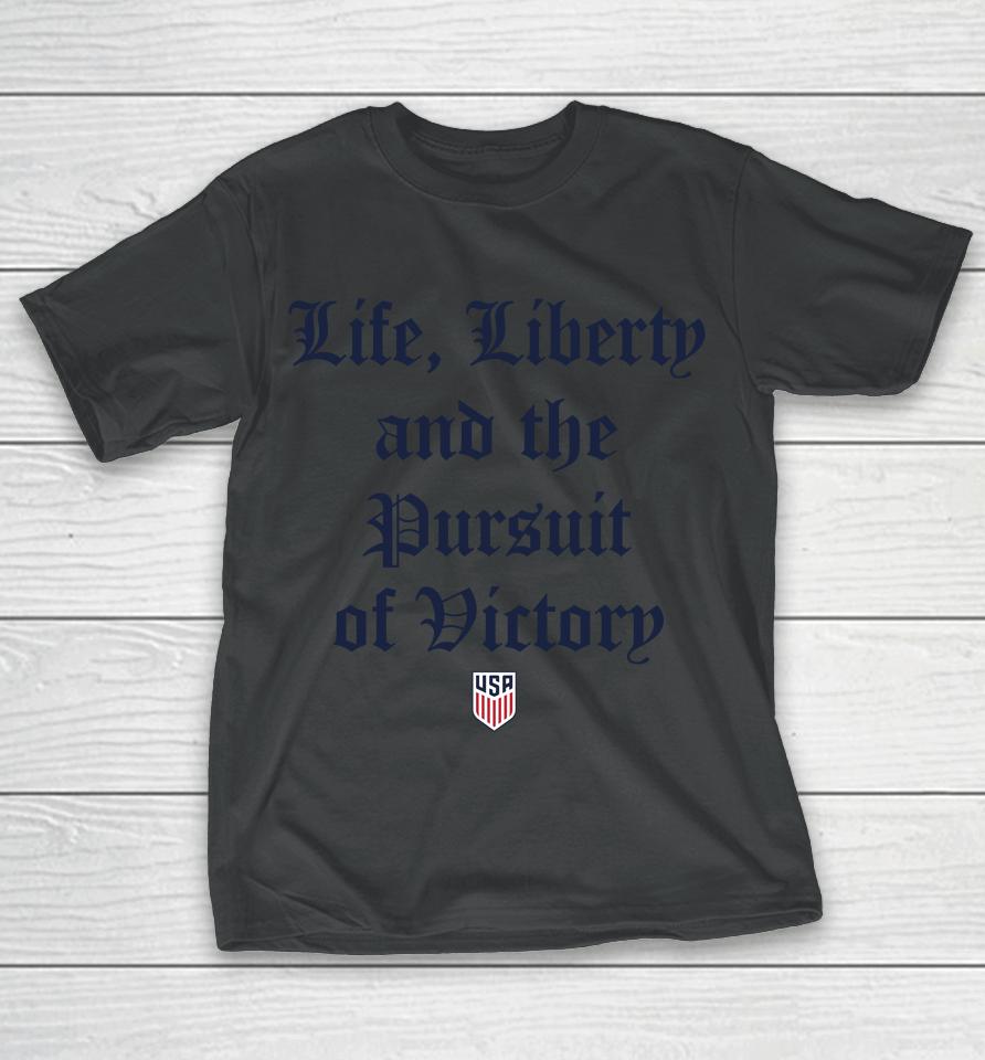 Usmnt Store Life Liberty And The Pursuit Of Victory T-Shirt