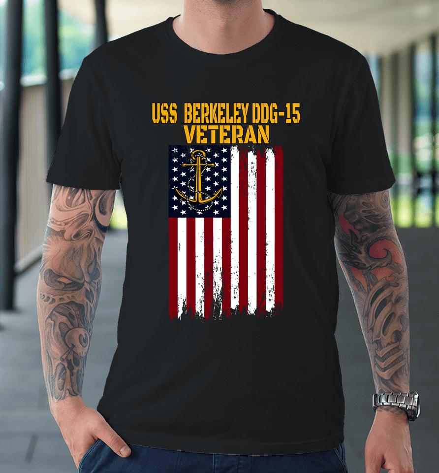 Uss Berkeley Ddg-15 Destroyer Veterans Day Father's Day Dad Premium T-Shirt