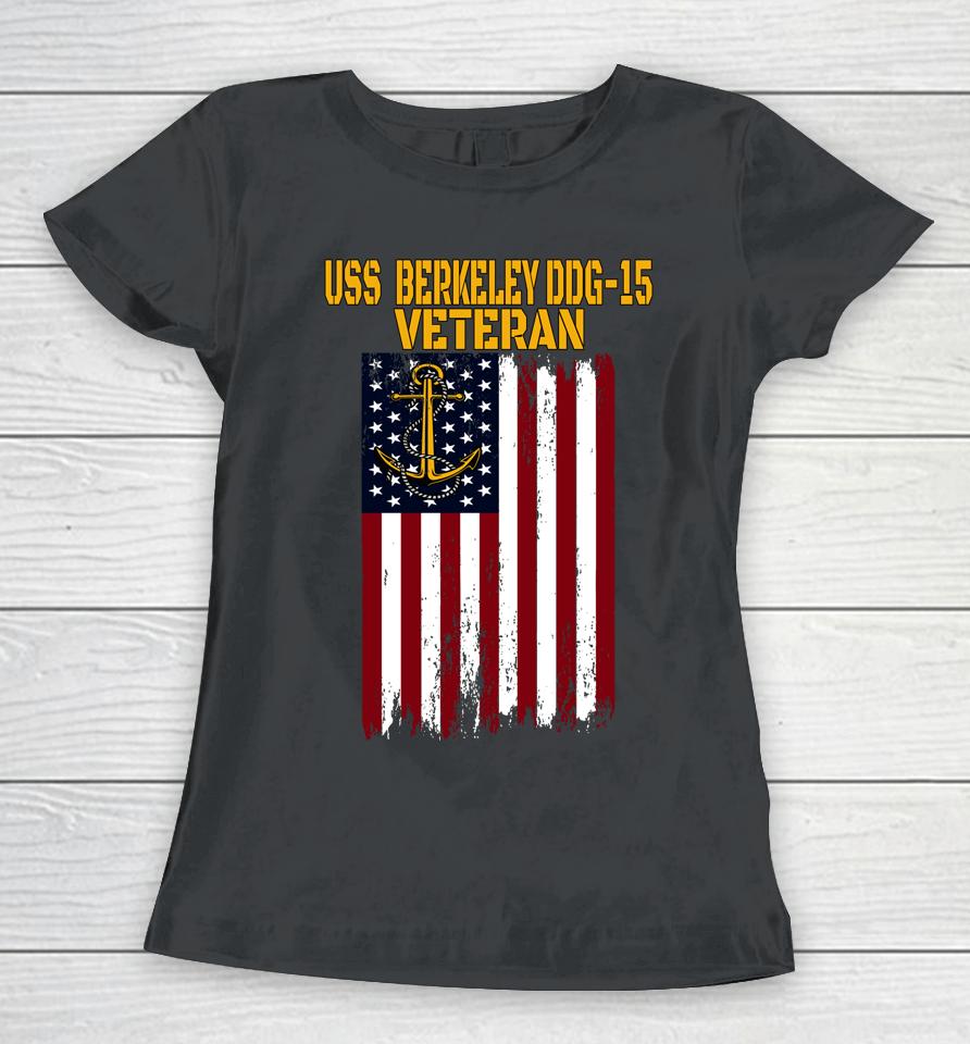 Uss Berkeley Ddg-15 Destroyer Veterans Day Father's Day Dad Women T-Shirt