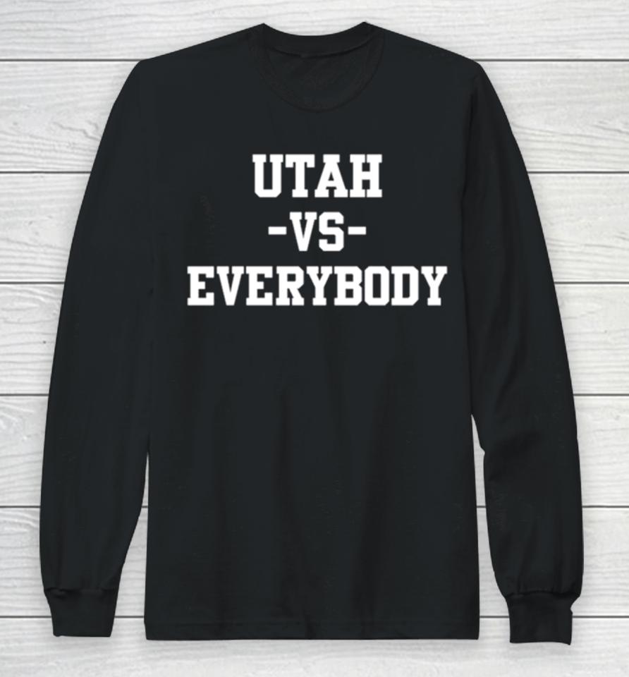 Utah Women’s Basketball Utah Vs Everybody Long Sleeve T-Shirt