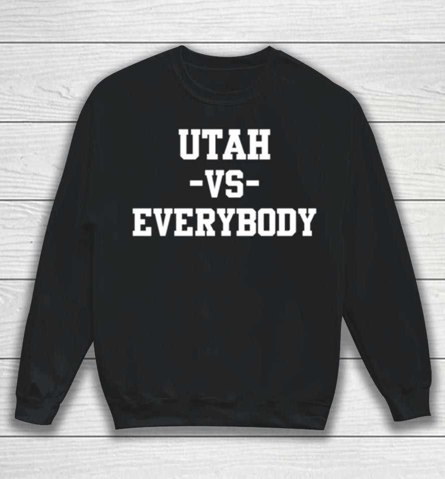 Utah Women’s Basketball Utah Vs Everybody Sweatshirt