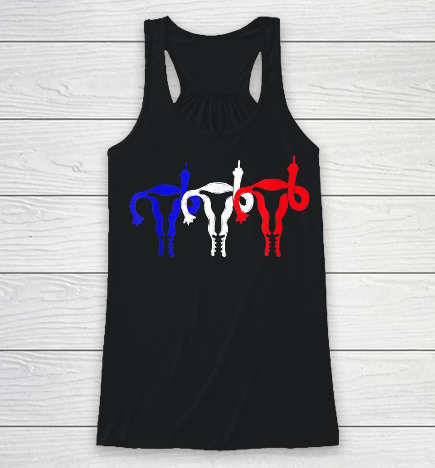 Uterus Shows Middle Finger Feminist Blue Red 4Th Of July Racerback Tank