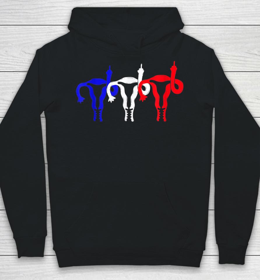 Uterus Shows Middle Finger Feminist Blue Red 4Th Of July Hoodie