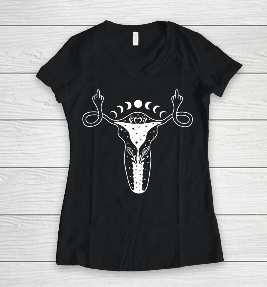 Uterus Shows Middle Finger Feminist Pro Choice Womens Rights Women V-Neck T-Shirt