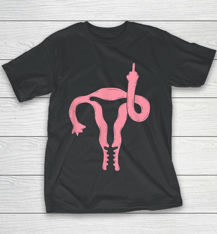 Uterus Shows Middle Finger Youth T-Shirt