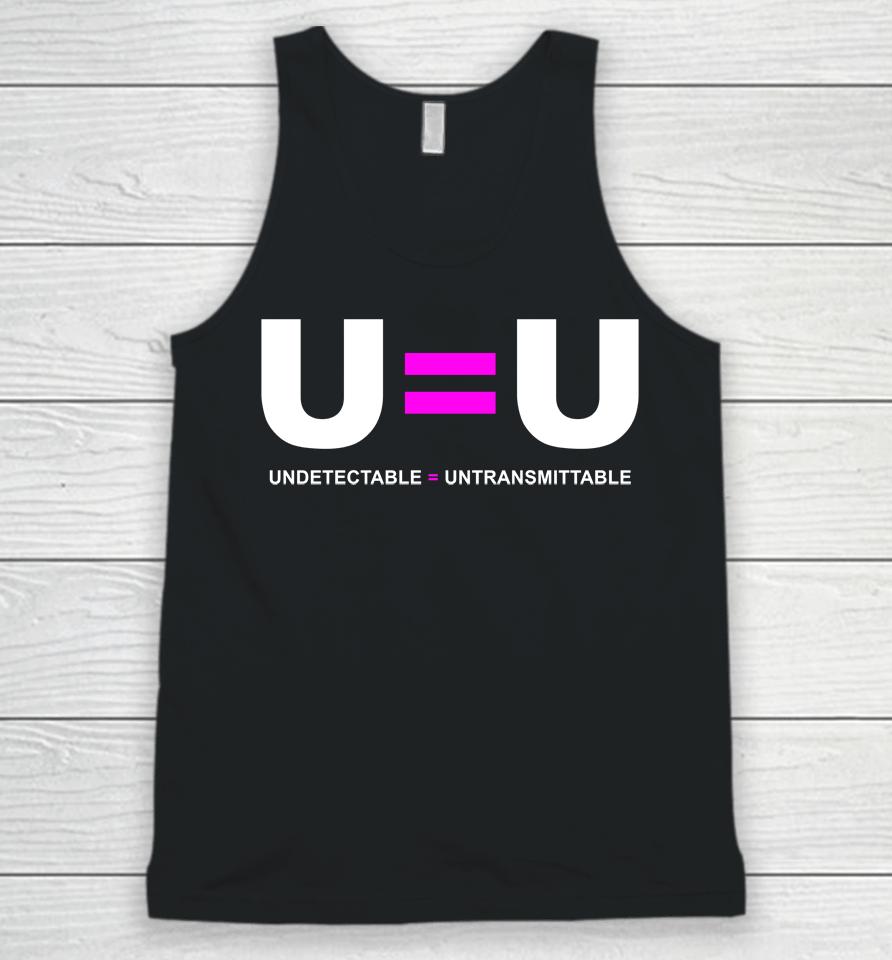 U=U Undetectable Equals Untransmittable Hiv Unisex Tank Top