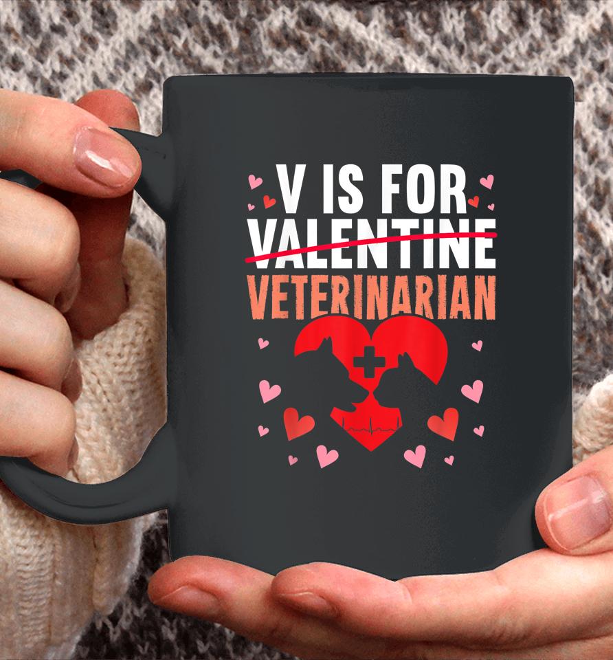 V Is For Veterinarian Valentine's Day Coffee Mug