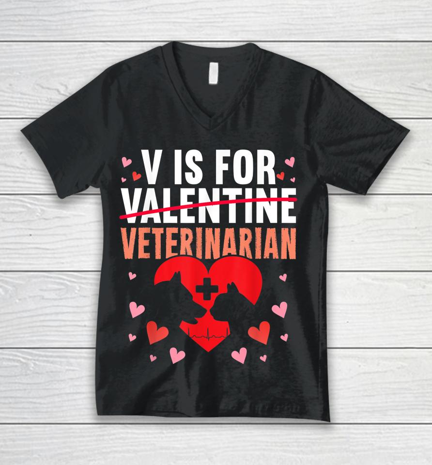 V Is For Veterinarian Valentine's Day Unisex V-Neck T-Shirt