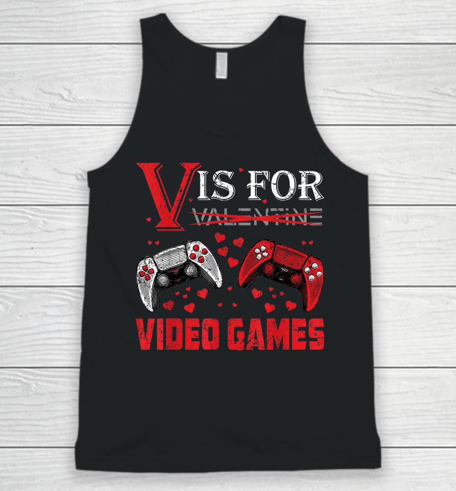 V Is For Video Games Funny Valentine's Day Unisex Tank Top