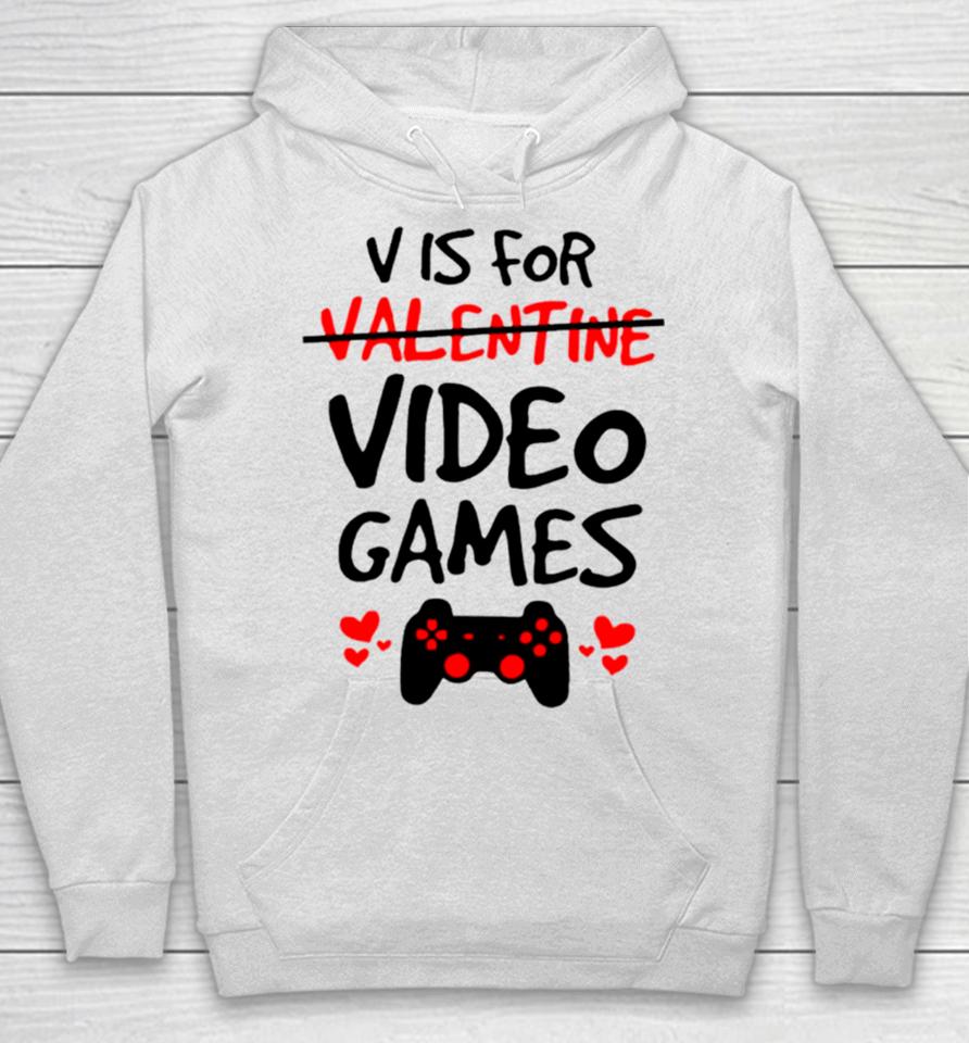 V Is For Video Games Hoodie