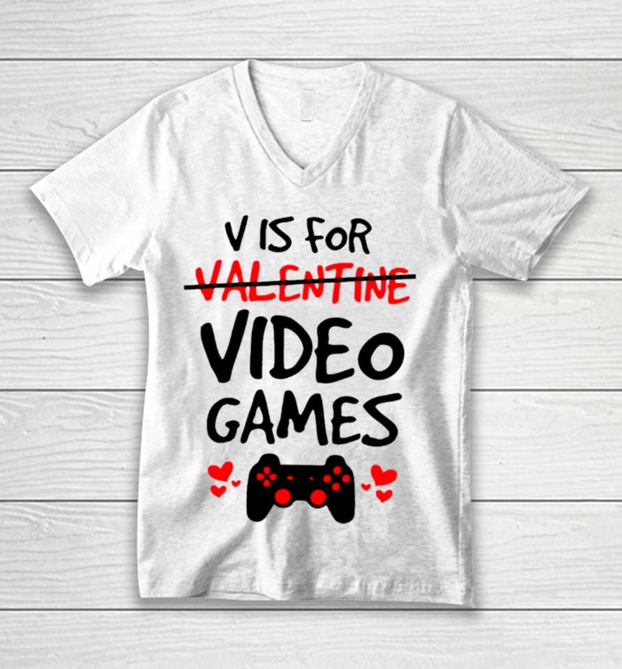 V Is For Video Games Unisex V-Neck T-Shirt
