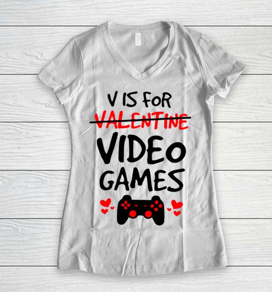 V Is For Video Games Women V-Neck T-Shirt