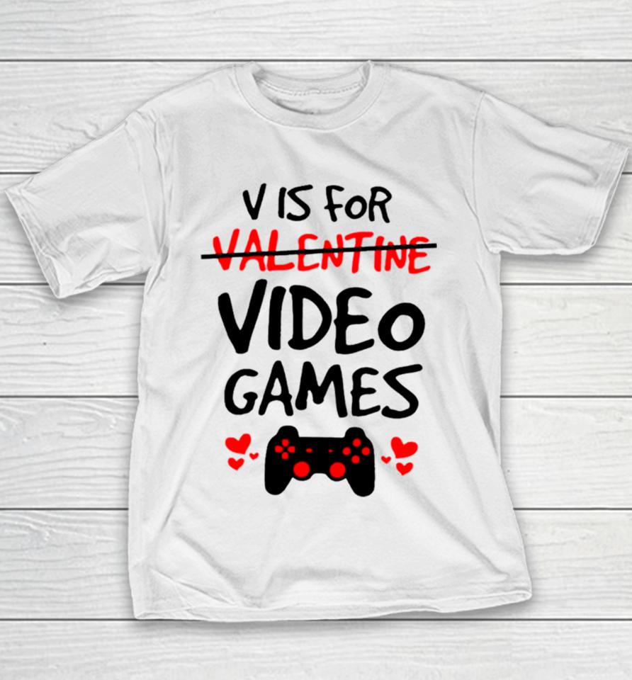 V Is For Video Games Youth T-Shirt