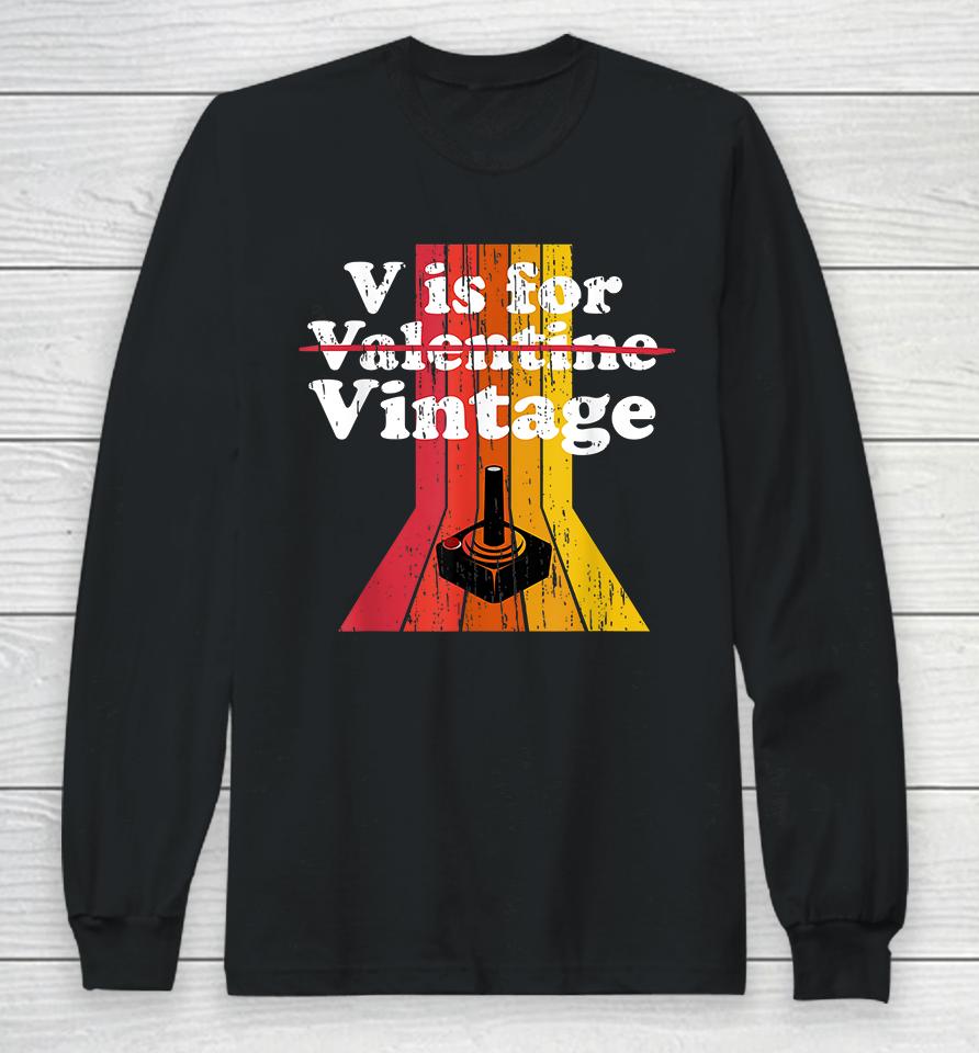 V Is For Vintage Gamer Long Sleeve T-Shirt
