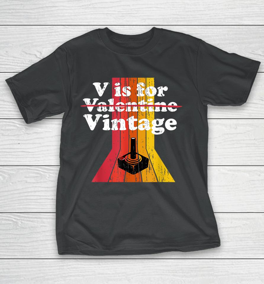 V Is For Vintage Gamer T-Shirt