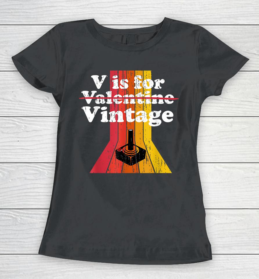 V Is For Vintage Gamer Women T-Shirt